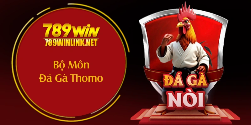 Kết Luận Về Bộ Môn Đá Gà Thomo
