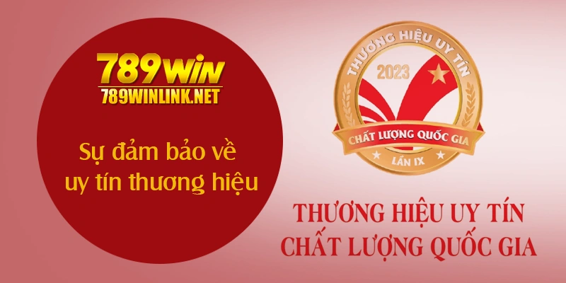 Sự đảm bảo về uy tín thương hiệu